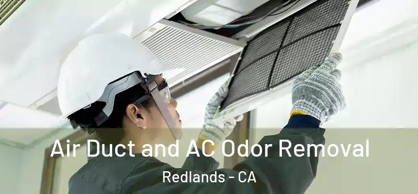 Air Duct and AC Odor Removal Redlands - CA