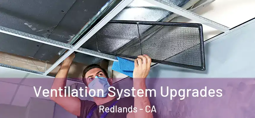 Ventilation System Upgrades Redlands - CA